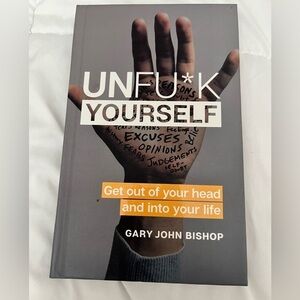 Unfuck Yourself  Get out of your head and into your life Book Gary Bishop